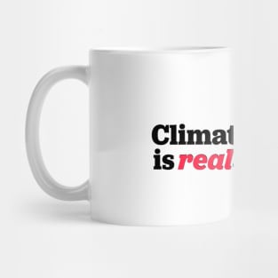 Climate change is real Mug